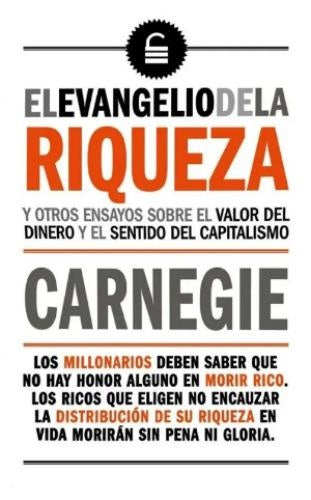 EL EVANGELIO DE LA RIQUEZA.. | Dale Carnegie