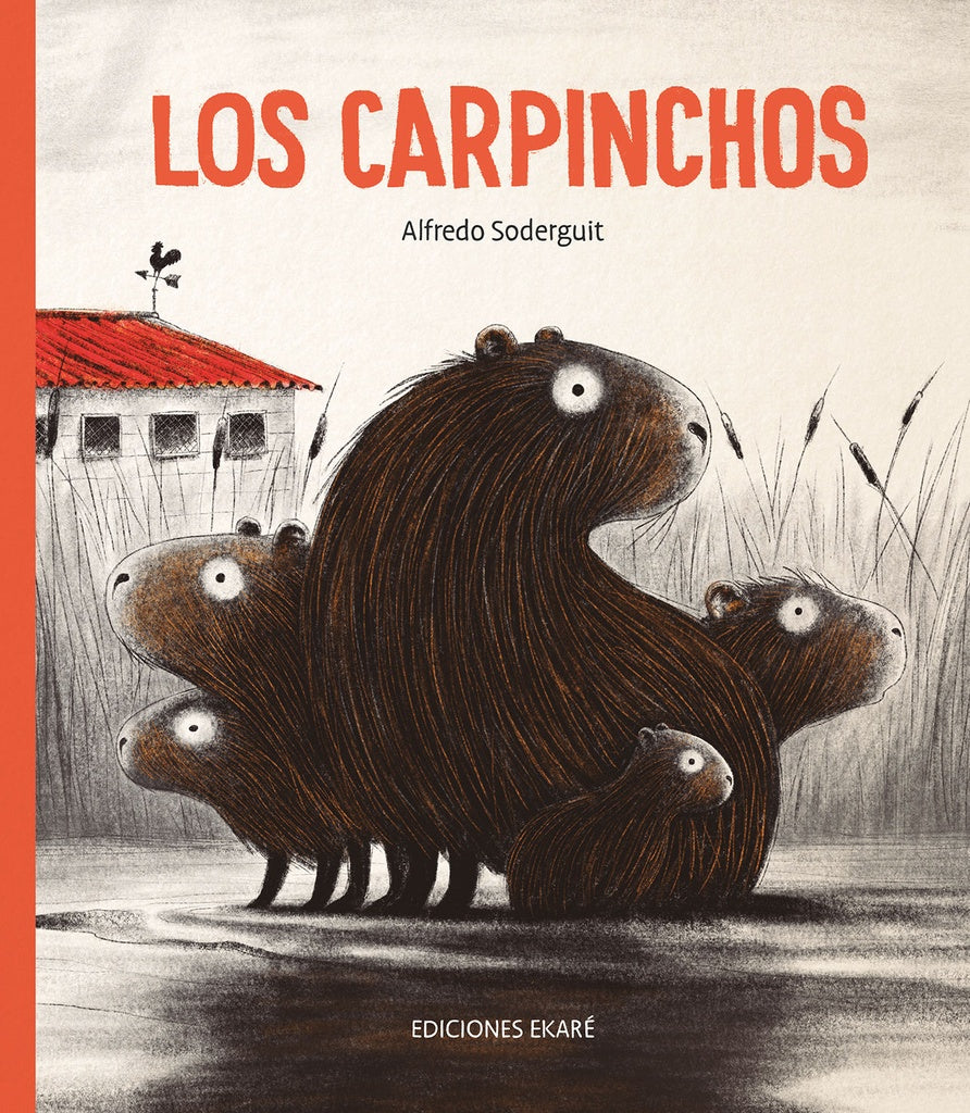 LOS CARPINCHOS..* | Alfredo Soderguit