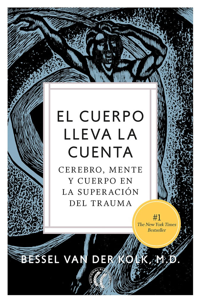 EL CUERPO LLEVA LA CUENTA.. | BESSEL VAN DER KOLK