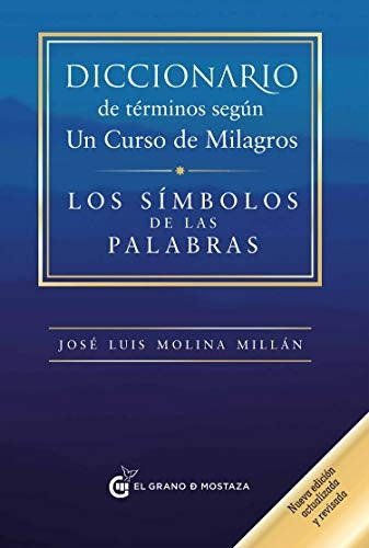 Diccionario de términos según Un Curso de Milagros | José Luis Molina Millán