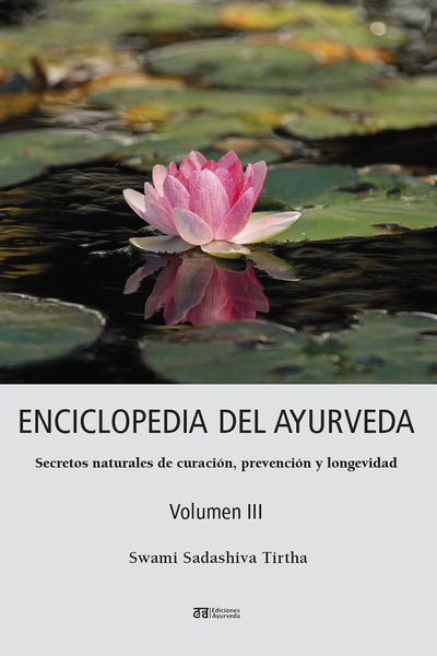 Enciclopedia del ayurveda - Volumen III | Swami Sadashiva Tirtha