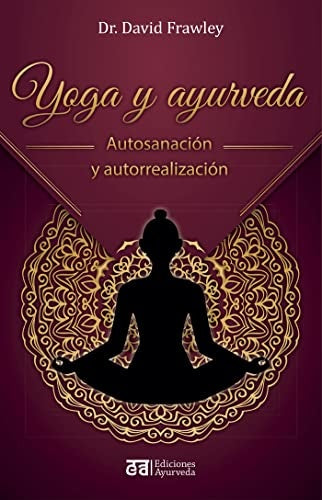 YOGA Y AYURVEDA.. | David Frawley