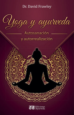 YOGA Y AYURVEDA.. | David Frawley