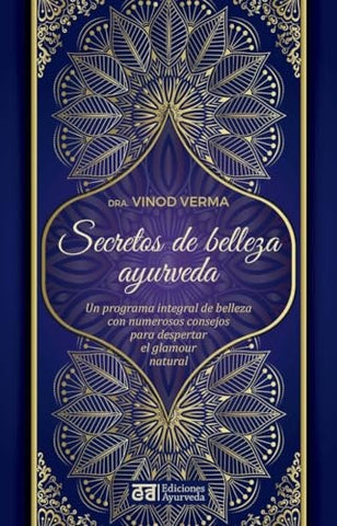 SECRETOS DE BELLEZA AYURVEDA..* | VINOD  VERMA
