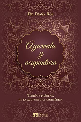 AYURVEDA Y ACUPUNTURA..* | FRANK  ROS