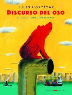 DISCURSO DEL OSO | JULIO CORTÁZAR