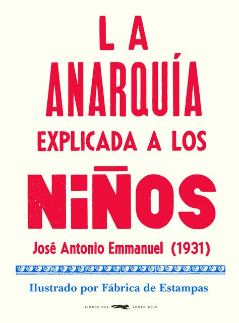 LA ANARQUIA EXPLICADA A LOS NIÑOS.. | JOSÉ ANTONIO EMMANUEL