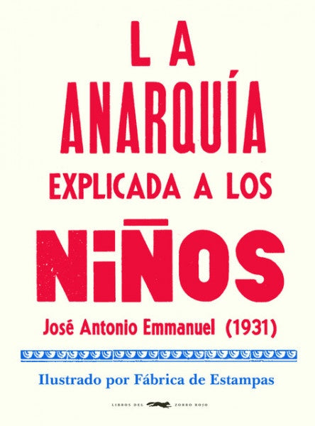 LA ANARQUIA EXPLICADA A LOS NIÑOS.. | JOSÉ ANTONIO EMMANUEL