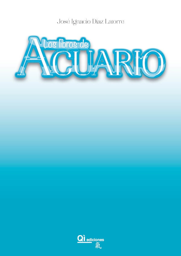 Los libros de Acuario | José Ignacio Díaz Latorre