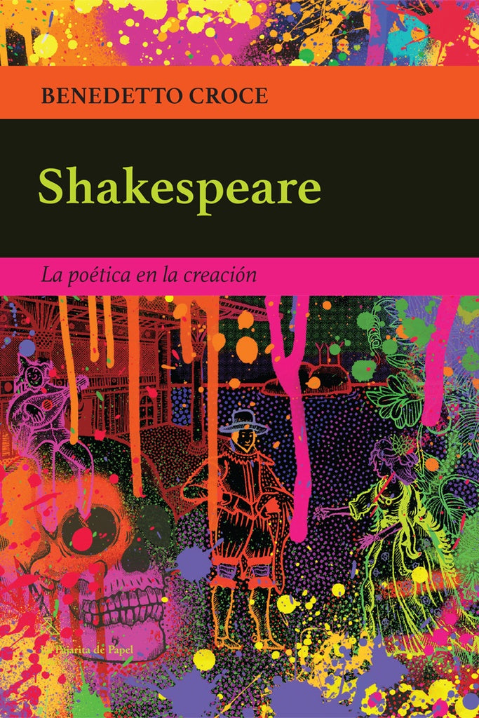 Shakespeare. La poètica en la creaciòn | Benedetto Croce