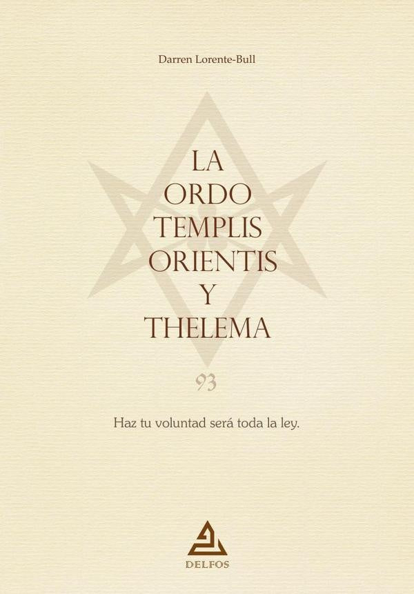La Ordo Templis Orientis y Thelema | Darren Lorente-Bull