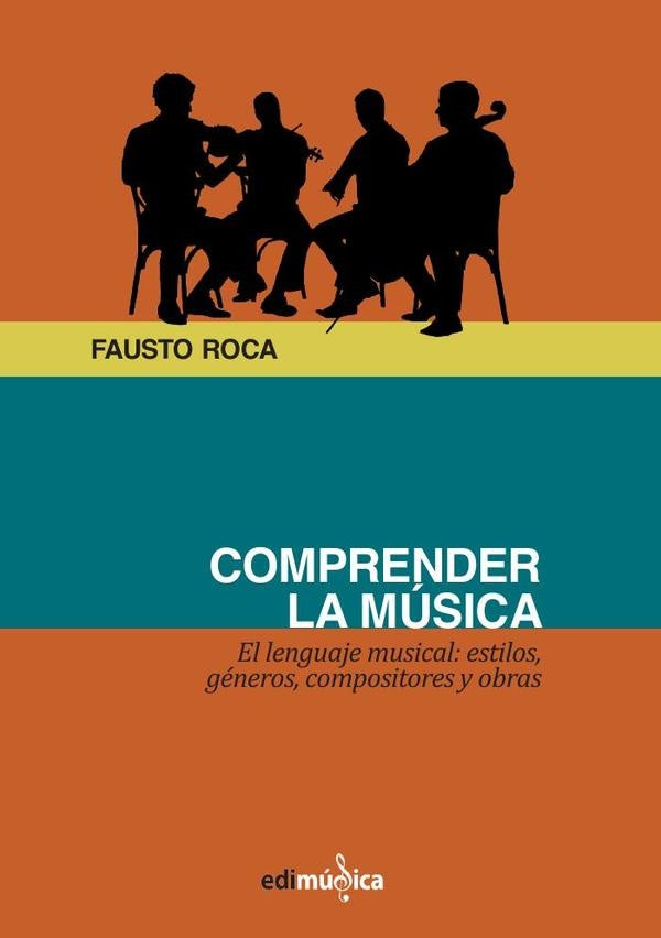 Comprender la música.  | Fausto Roca Vidal