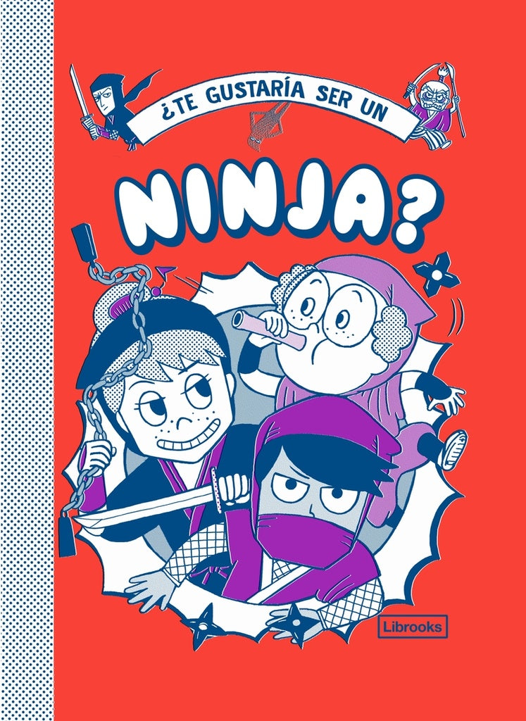¿TE GUSTARÍA SER UN NINJA?..