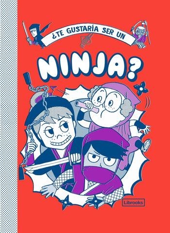 ¿TE GUSTARÍA SER UN NINJA?..