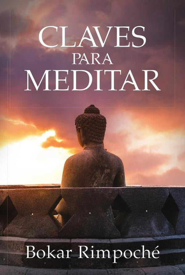 Claves para meditar | Bokar Rimpoché