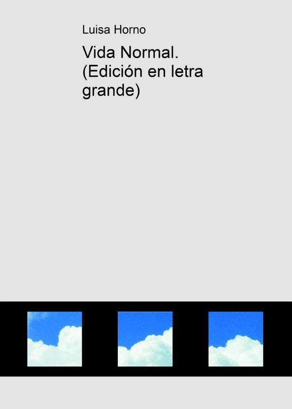Vida Normal (Edición en letra grande) | Luisa Horno