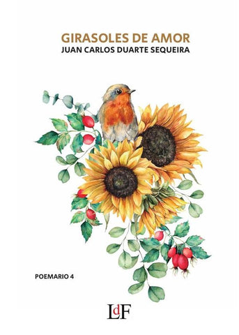 Girasoles de Amor | Juan Carlos Duarte Sequeira