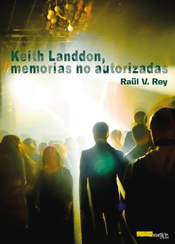 Keith Landdon, memorias no autorizadas | V. Rey Raül
