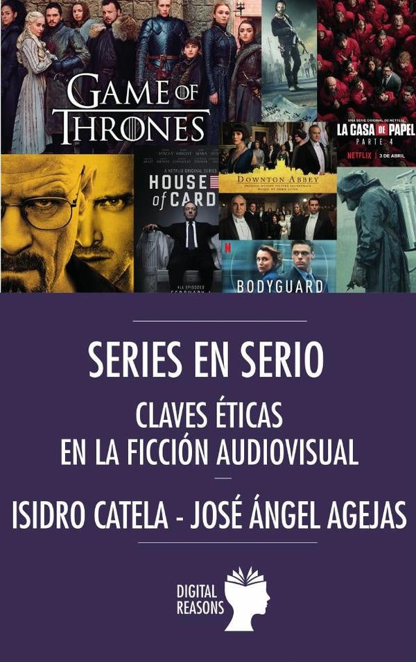 Series en serio, claves éticas en la ficción audiovisual | Catela, Agejas