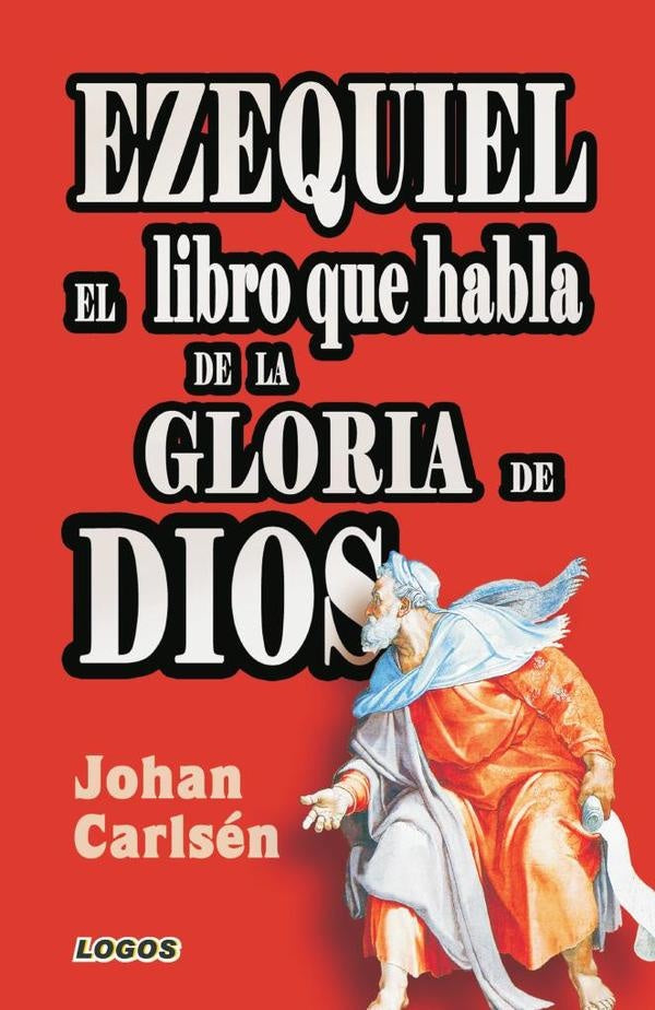 Ezequiel: el libro que habla de la gloria de Dios | Johan Carlsén