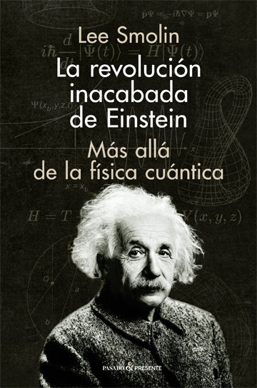 La revolución inacabada de Einstein  | Lee Smolin
