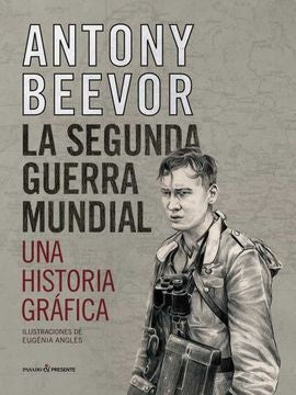 LA SEGUNDA GUERRA MUNDIAL | Antony Beevor