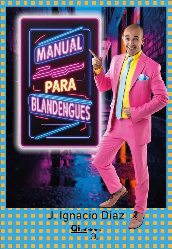 Manual para blandengues | José Ignacio Díaz Latorre