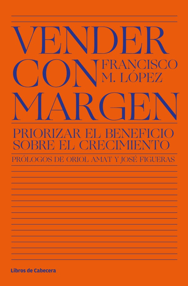 Vender con margen: Priorizar el beneficio sobre el crecimiento | Francisco López