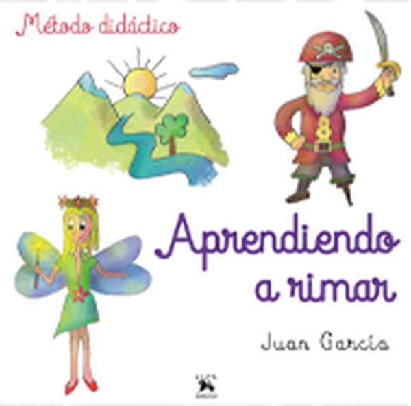 Aprendiendo a rimar | JUAN GARCÍA PÉREZ