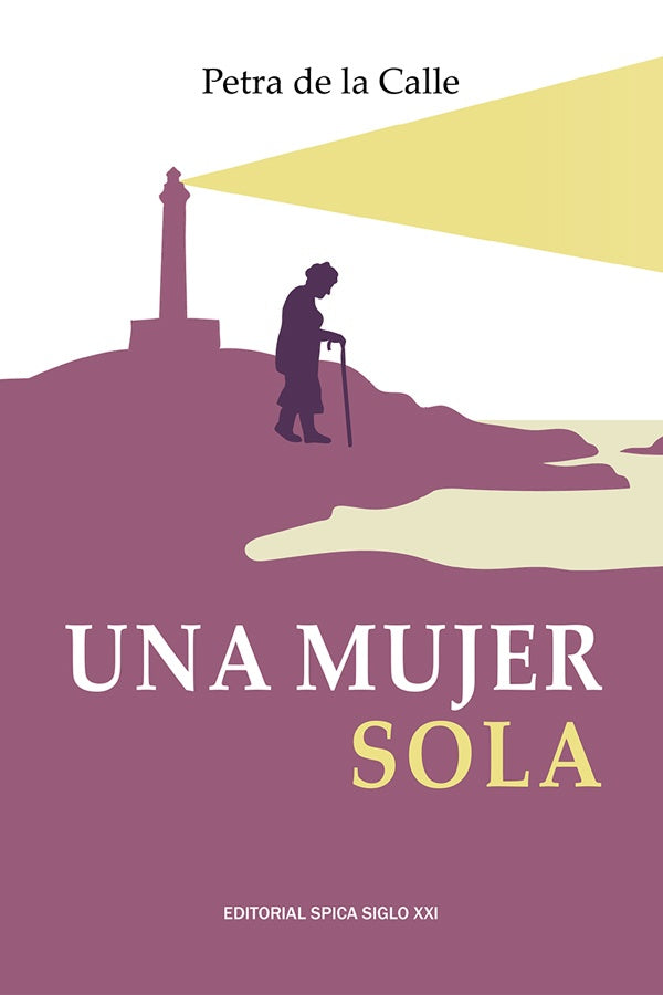 Una mujer sola | Petra De la Calle Arenales