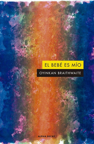 El Bebe es mio  | BRAITHWAITE