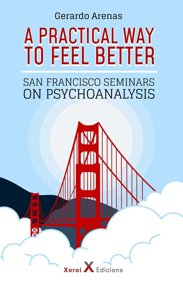 A Practical Way to Feel Better  | Gerardo Arenas