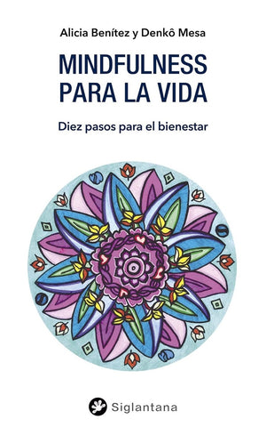 MINDFULNESS PARA LA VIDA (CON DETALLES).. | ALICIA  BENITEZ NOGALES