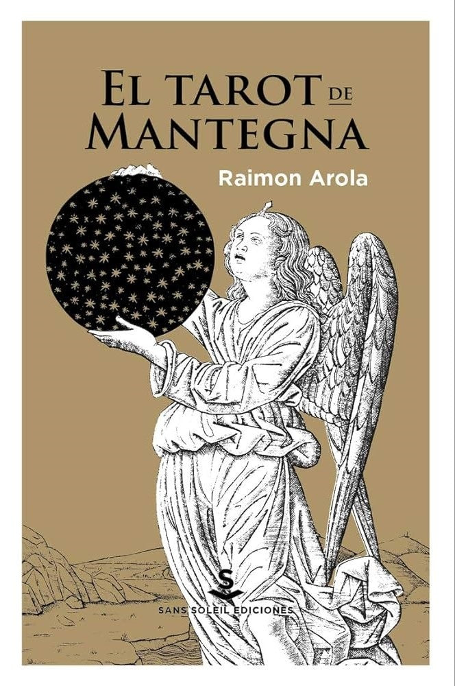 EL TAROT DE MANTEGNA.. |  RAIMON AROLA