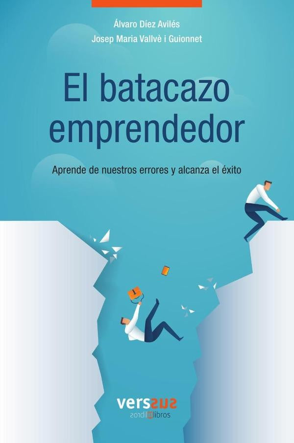 El batacazo emprendedor | Vallvè i Guionnet, Díaz Avilés