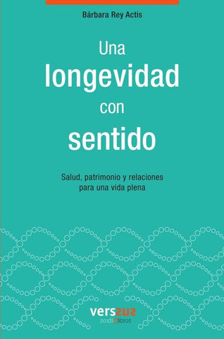 Una longevidad con sentido | Bárbara Rey Actis