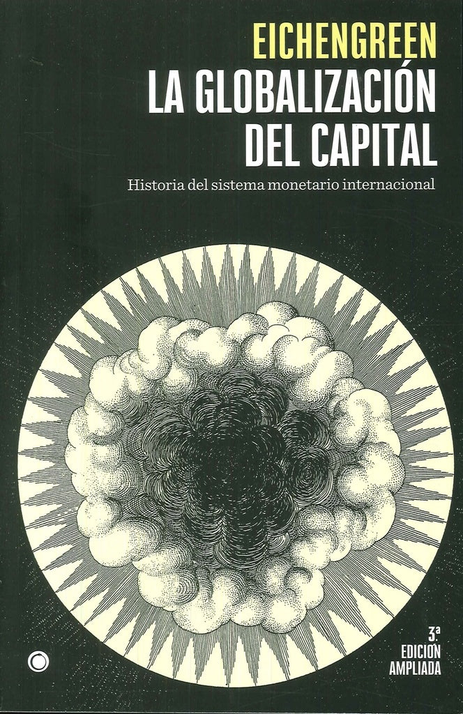 La globalización del capital. 3ª Ed. | Eichengreen, Rabasco y otros