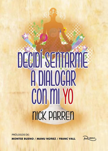Decidí sentarme a dialogar con mi yo | Nick Parren