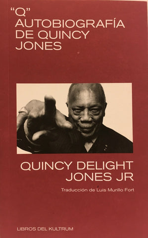 Q: AUTOBIOGRAFIA DE QUINCY JONES (CON DETALLES).. | Quincy  Jones