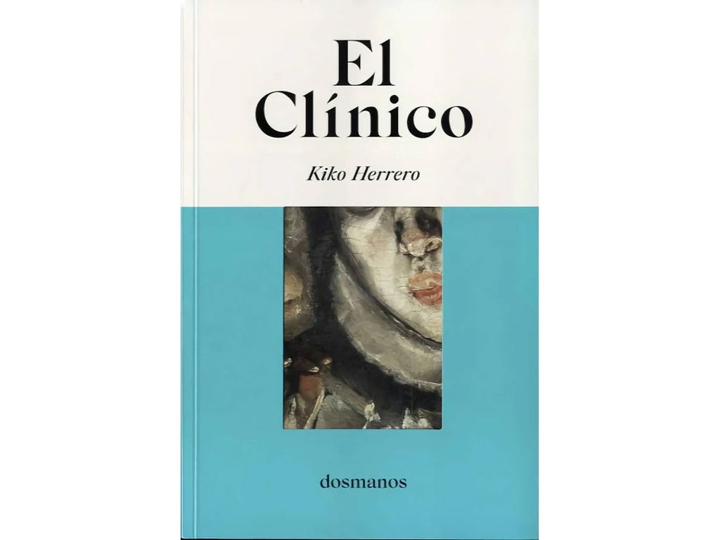 EL CLÍNICO.. | KIKO HERRERO