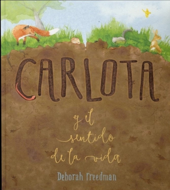 CARLOTA Y EL SENTIDO DE LA VIDA.. | Deborah Freedman