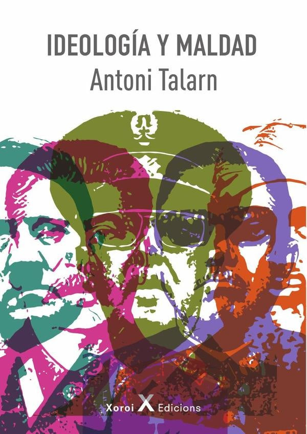 Ideología y maldad | Antoni Talarn Caparrós