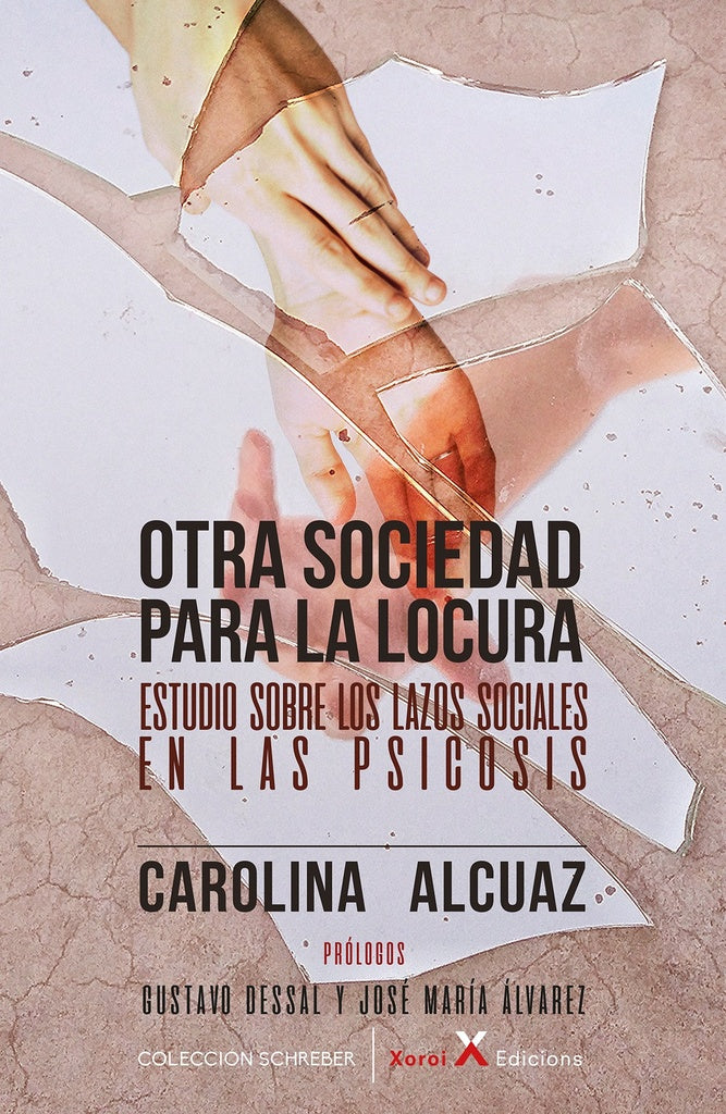 Otra sociedad para la locura | Dessal, Álvarez y otros