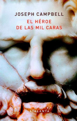 EL HEROE DE LAS MIL CARAS.. | Joseph Campbell
