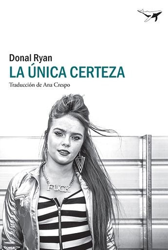 UNICA CERTEZA, LA | DONAL RYAN