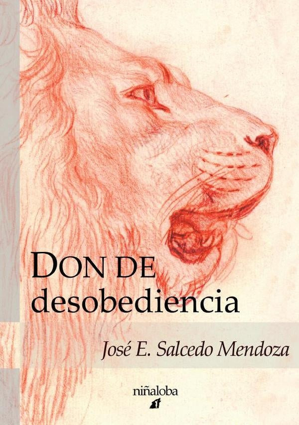 Don de desobediencia | José Enrique Salcedo Mendoza