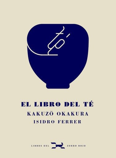 EL LIBRO DEL TÉ..* | Okakura Kakuzo