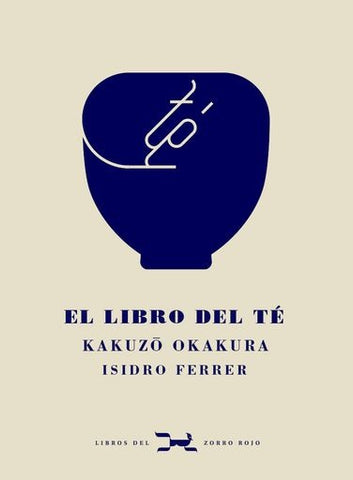EL LIBRO DEL TÉ..* | Okakura Kakuzo