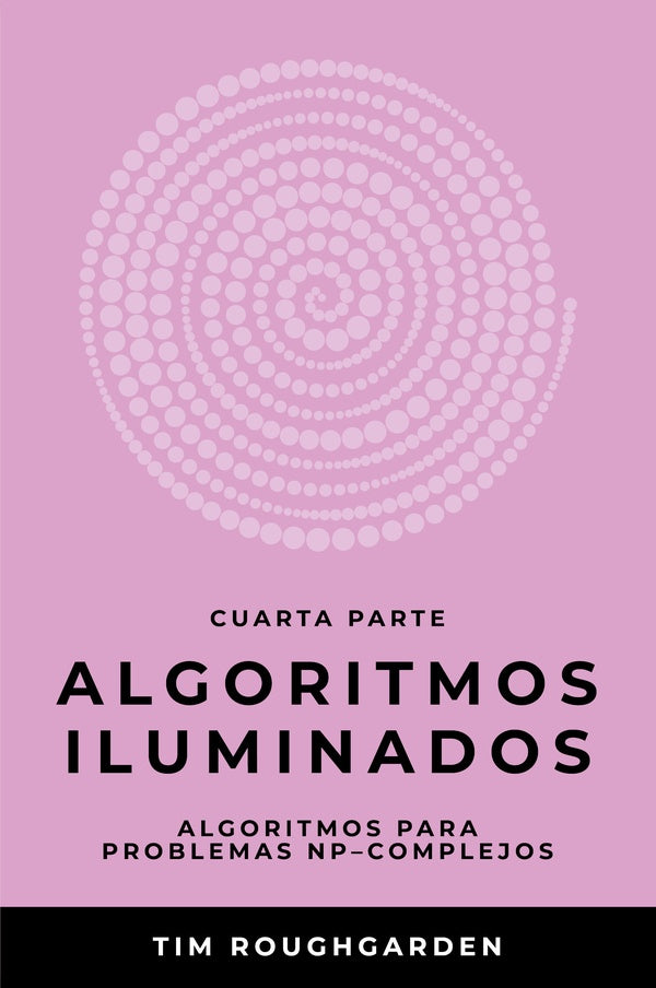 Algoritmos iluminados (Cuarta parte) | Tim Roughgarden