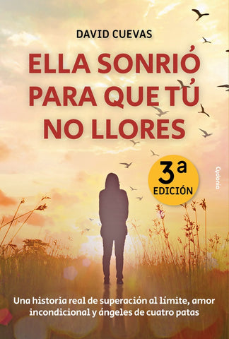 Ella sonrió para que tú no llores | David Cuevas